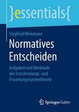 Normatives Entscheiden - Siegfried Weinmann