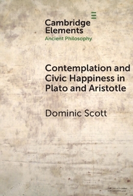 Contemplation and Society in Plato and Aristotle - Dominic Scott