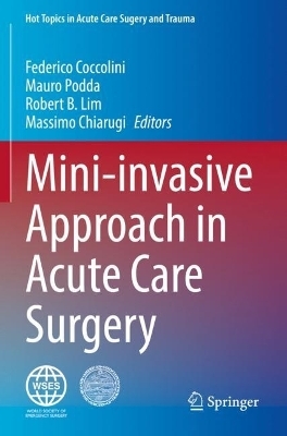 Mini-invasive Approach in Acute Care Surgery - 