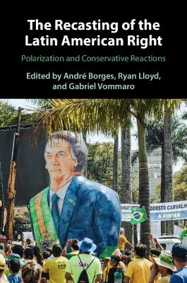 The Recasting of the Latin American Right - 