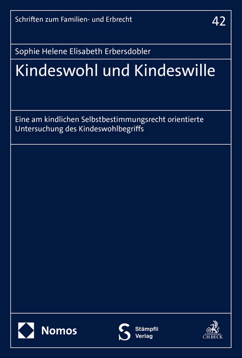 Kindeswohl und Kindeswille - Sophie Helene Elisabeth Erbersdobler