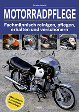 Der neue Praxisratgeber Motorradpflege - Petzold, Christian