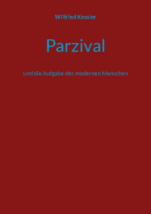 Parzival - Wilfried Kessler