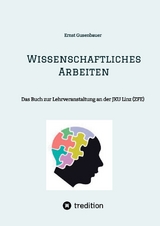 Wissenschaftliches Arbeiten - Ernst Gusenbauer