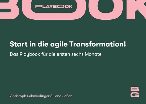 Start in die agile Transformation! - Christoph Schmiedinger, Lena Jeßen