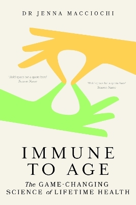 Immune to Age - Dr Jenna Macciochi