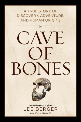 Cave of Bones (EXP) (International Paperback Edition) - Lee Berger