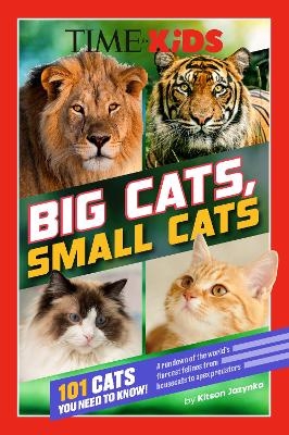 TIME for Kids: Big Cats, Small Cats - Kitson Jazynka