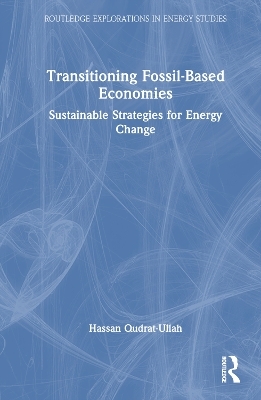 Transitioning Fossil-Based Economies - Hassan Qudrat-Ullah