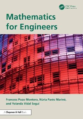 Mathematics for Engineers - Francesc Pozo Montero, Núria Parés Mariné, Yolanda Vidal Seguí