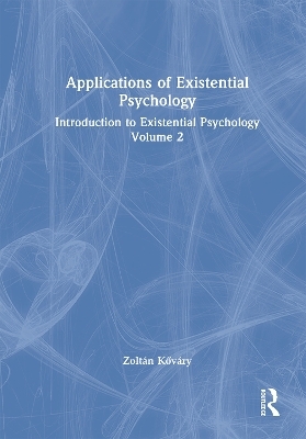 Applications of Existential Psychology - Zoltán Kőváry