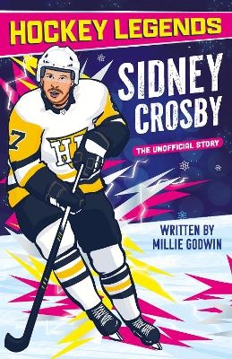 Hockey Legends: Sidney Crosby - Millie Godwin