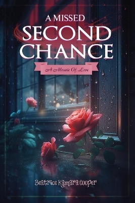 A Missed Second Chance - Beatrice Kamara Cooper