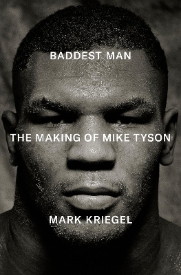 Baddest Man - Mark Kriegel