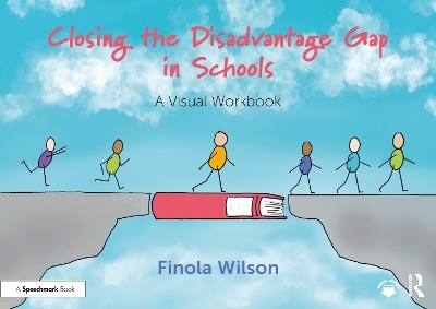 Closing the Disadvantage Gap in Schools - Finola Wilson