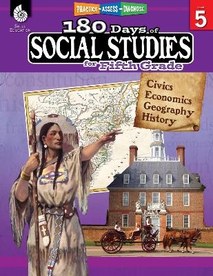 180 Days™: Social Studies for Fifth Grade - Catherine Cotton, Patricia Elliott, Melanie Joye