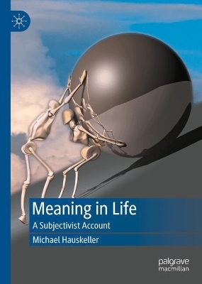 Meaning in Life - Michael Hauskeller