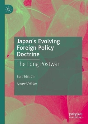 Japan’s Evolving Foreign Policy Doctrine - Bert Edström