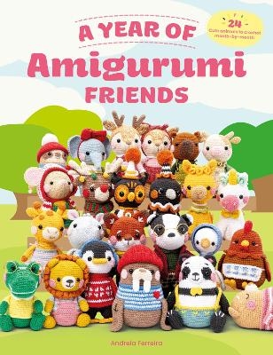 A Year of Amigurumi Friends - Andreia Ferreira