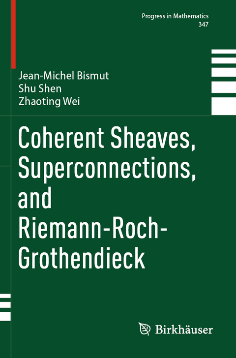 Coherent Sheaves, Superconnections, and Riemann-Roch-Grothendieck - Jean-Michel Bismut, Shu Shen, Zhaoting Wei