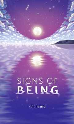 Signs of Being - C.T. Perez