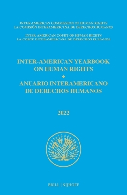 Inter-American Yearbook on Human Rights / Anuario Interamericano de Derechos Humanos, Volume 38 (2022) (VOLUME I) - 