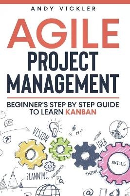 Agile Project Management - Andy Vickler