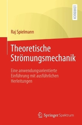 Theoretische Strömungsmechanik - Raj Spielmann