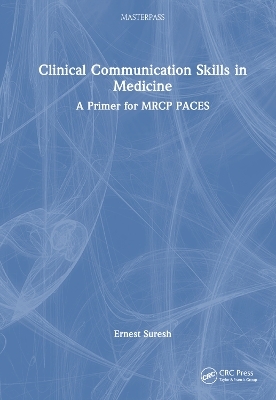 Clinical Communication Skills in Medicine - Ernest Suresh