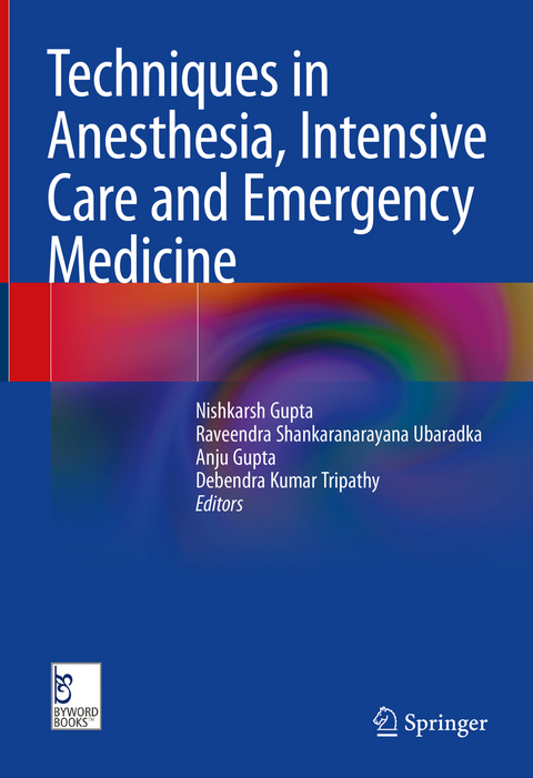 Techniques in Anesthesia, Intensive Care and Emergency Medicine - 