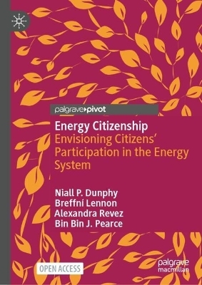 Energy Citizenship - Niall P. Dunphy, Breffní Lennon, Alexandra Revez, Bin Bin J. Pearce