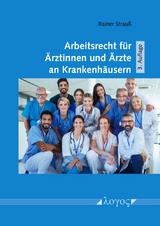 Arbeitsrecht für Ärztinnen und Ärzte an Krankenhäusern - Rainer Strauß