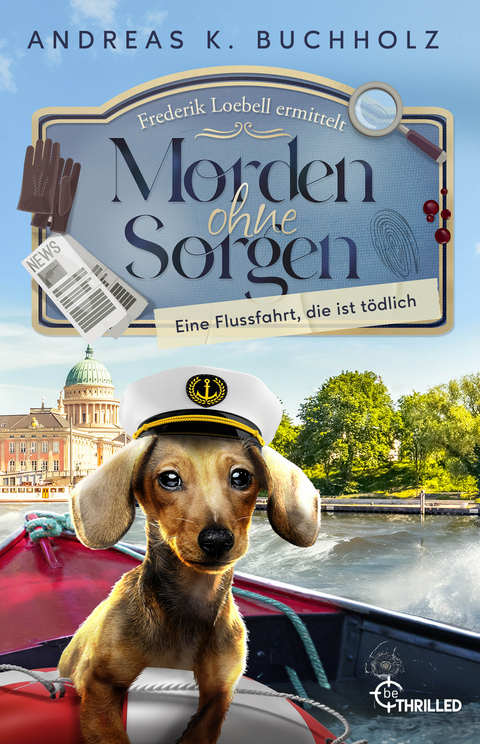 Morden ohne Sorgen - Eine Flussfahrt, die ist tödlich - Andreas K. Buchholz