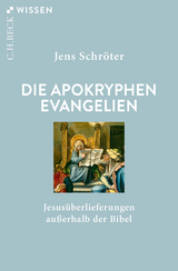 Die apokryphen Evangelien - Jens Schröter