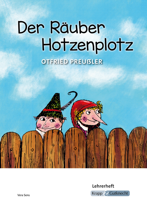 Der Räuber Hotzenplotz – Otfried Preußler – Lehrerheft - Vera Sens