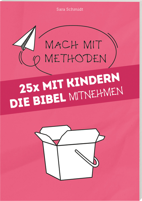 25 x Mit Kindern die Bibel mitnehmen