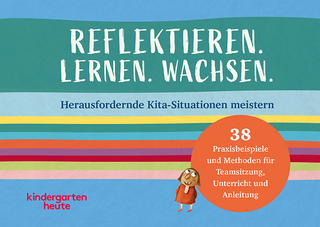 Reflektieren. Lernen. Wachsen. - Redaktion kindergarten heute