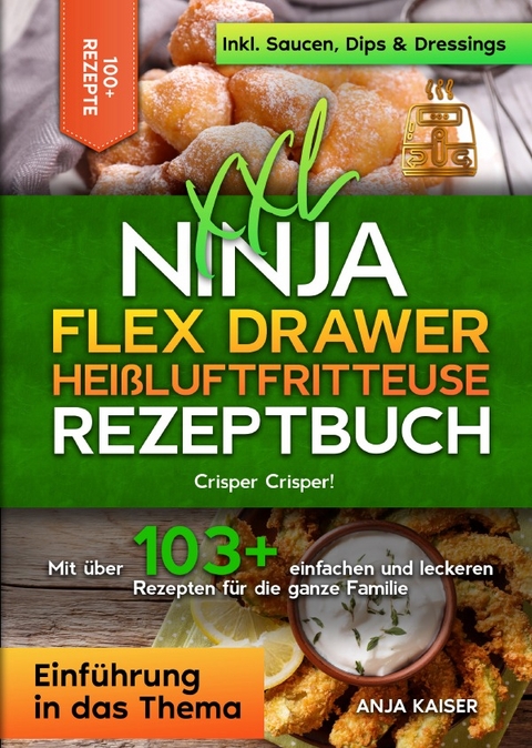 XXL Ninja Flex Drawer Heißluftfritteuse Rezeptbuch - Anja Kaiser