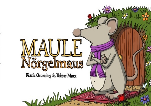 Maule Nörgelmaus - Frank Groening Tobias Marx