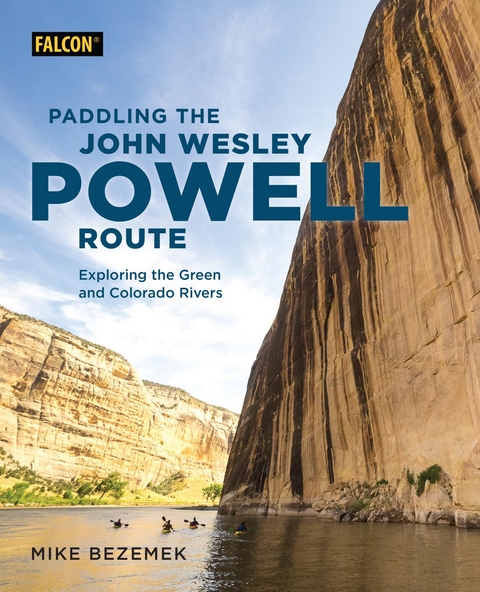 Paddling the John Wesley Powell Route -  Mike Bezemek