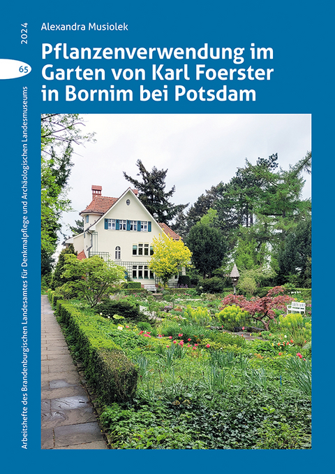 Pflanzenverwendung im Garten von Karl Foerster in Bornim bei Potsdam - Dr. Alexandra Musiolek