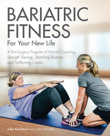 Bariatric Fitness for Your New Life -  Julia Karlstad