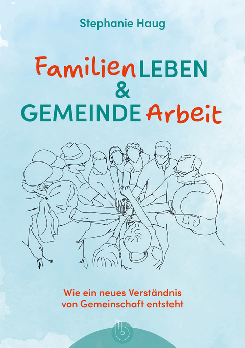 Familienleben und Gemeindearbeit - Stephanie Haug