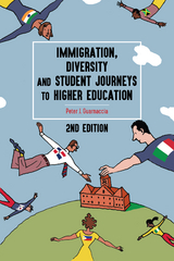 Immigration, Diversity, and Student Journeys to Higher Education, 2nd edition - Guarnaccia, Peter J.