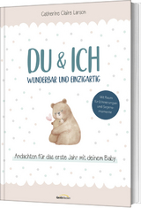 Du & ich – wunderbar und einzigartig - Catherine Claire Larson