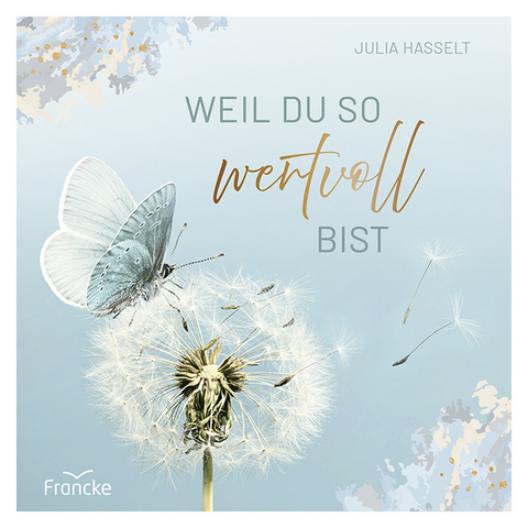 Weil du so wertvoll bist - Julia Hasselt