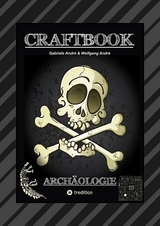 CRAFTBOOK - ARCHÄOLOGISCHE FUNDE - EXPEDITON - ÄGYPTEN - ANCH - RÄTSELHAFTE KNIFFLIGE AUFGABEN - TOLLE AUSMALMOTIVE - Gabriele André, Wolfgang André