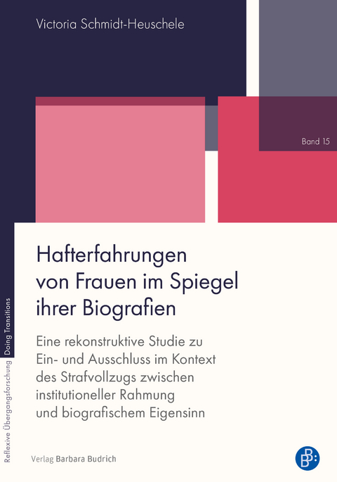 Hafterfahrungen von Frauen im Spiegel ihrer Biografien - Victoria Schmidt-Heuschele