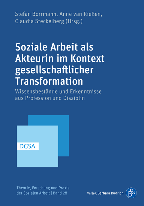 Soziale Arbeit als Akteurin im Kontext gesellschaftlicher Transformation - 