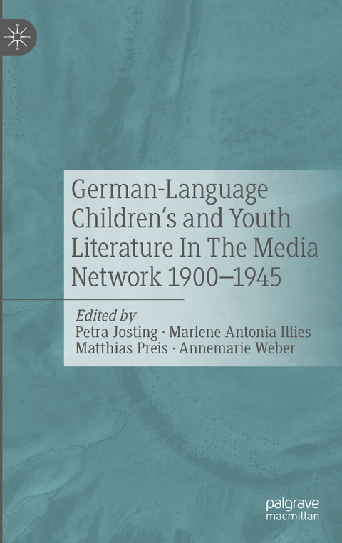 German-Language Children's and Youth Literature In The Media Network 1900-1945. - 